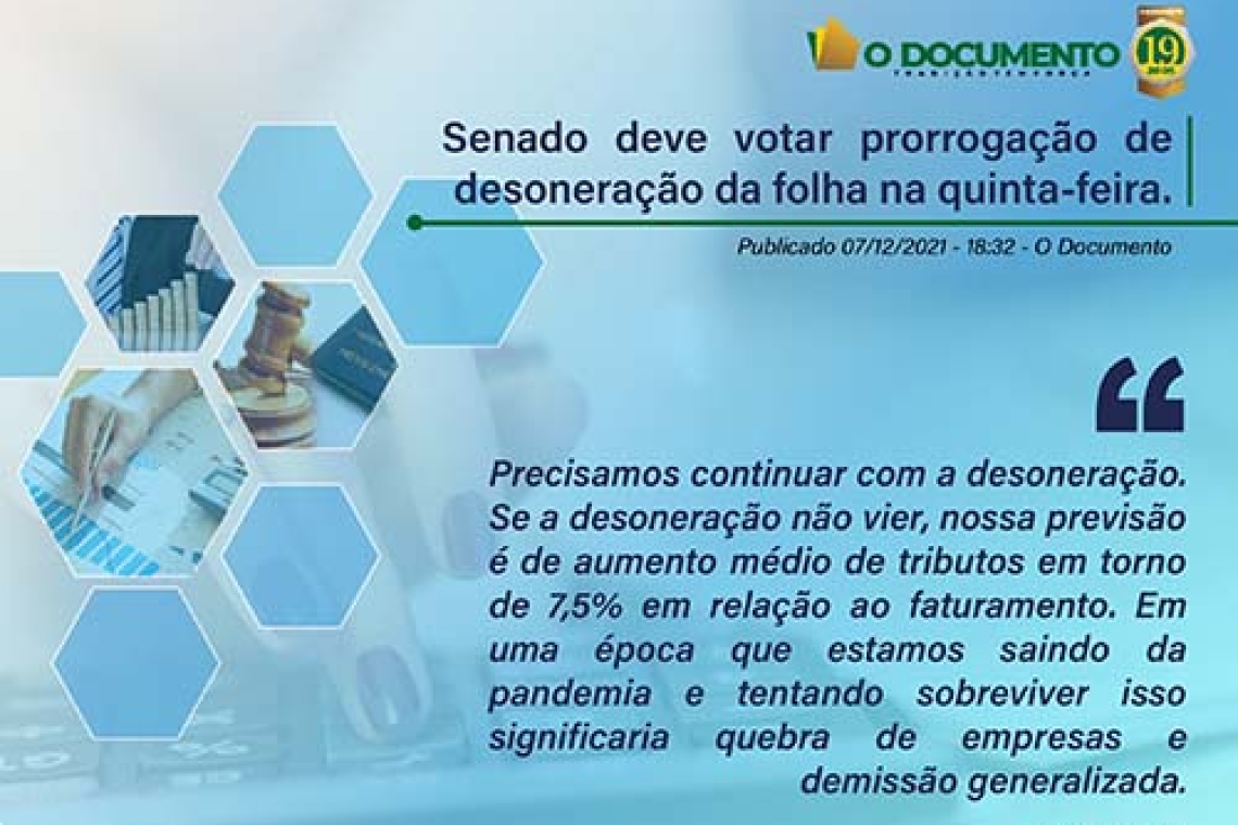 Plenário deve votar nesta quinta-feira (9) o projeto de lei que prorroga por dois anos a desoneração